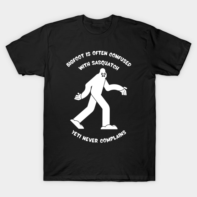 Bigfoot Sasquatch Yeti Pun T-Shirt by Caregiverology